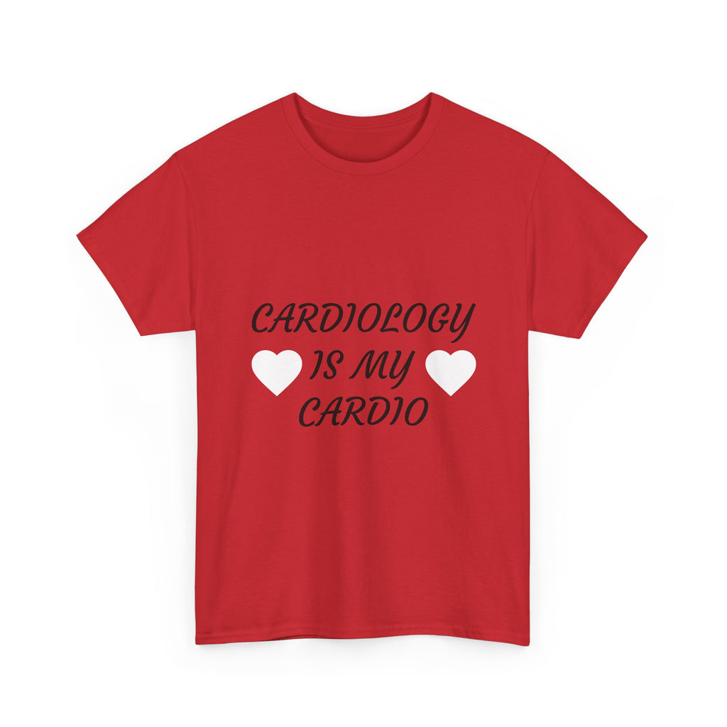 Cardiology Is My Cardio T-Shirt — Funny Nurse & Doctor Heartbeat Tee