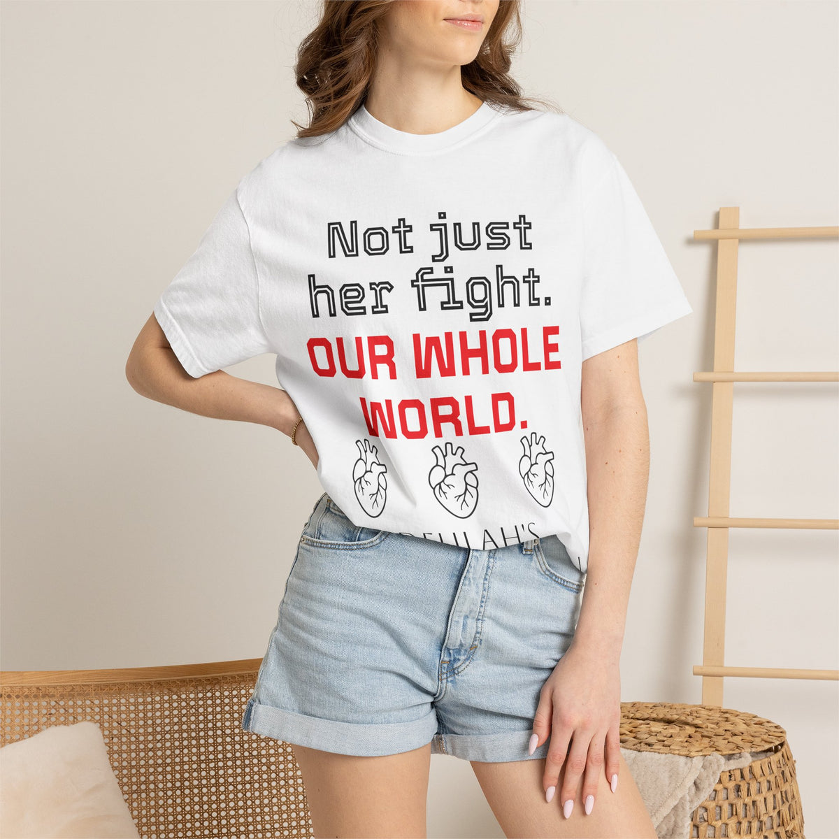 Not Just Her Fight Tee — “Our Whole World” Cardiac Support T-Shirt