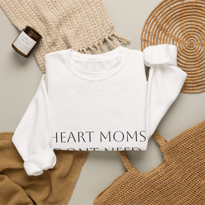 Crewneck Sweatshirt — "Heart Moms Don't Need Google" (We've Already Asked Cardiology)