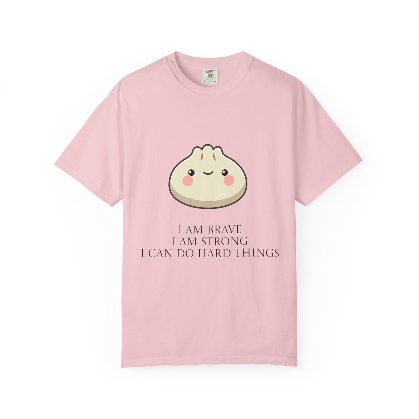 Dumpling Comfort Tee — "I am brave, I am strong" Memorial T-Shirt