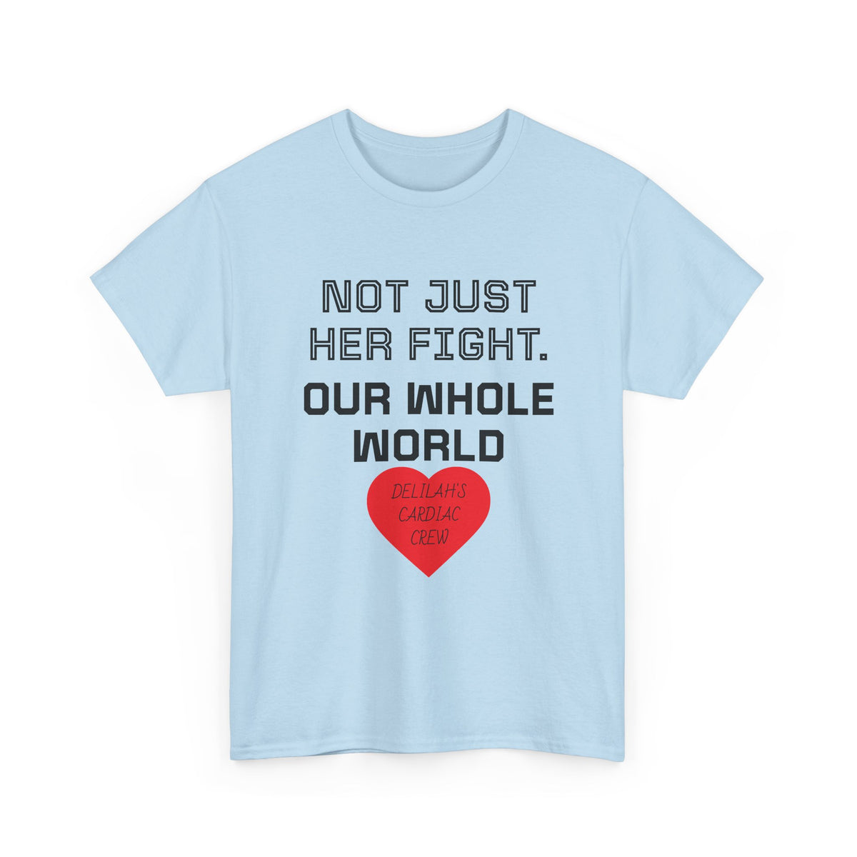 "Not Just Her Fight, Our Whole World" Crew Heart Tee