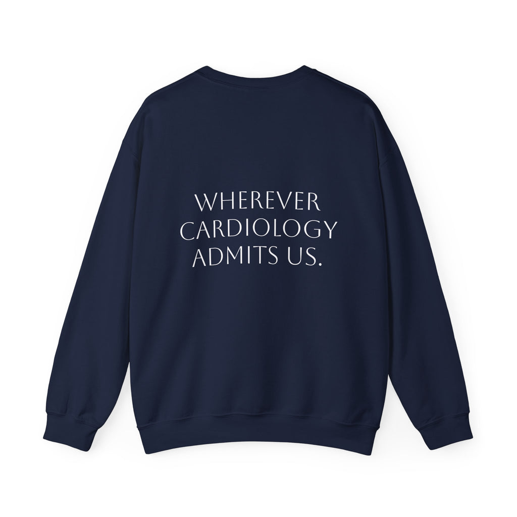 Home Is… Crewneck Sweatshirt — “Wherever Cardiology Admits Us” Cardiology Doctor Gift