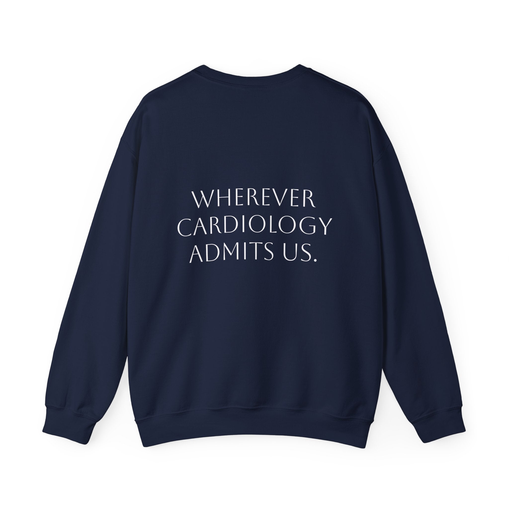 Home Is… Crewneck Sweatshirt — “Wherever Cardiology Admits Us” Cardiology Doctor Gift