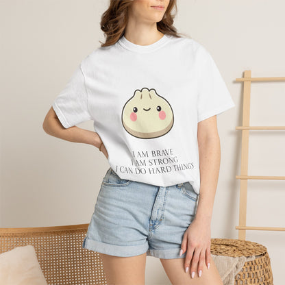 Dumpling Comfort Tee — "I am brave, I am strong" Memorial T-Shirt