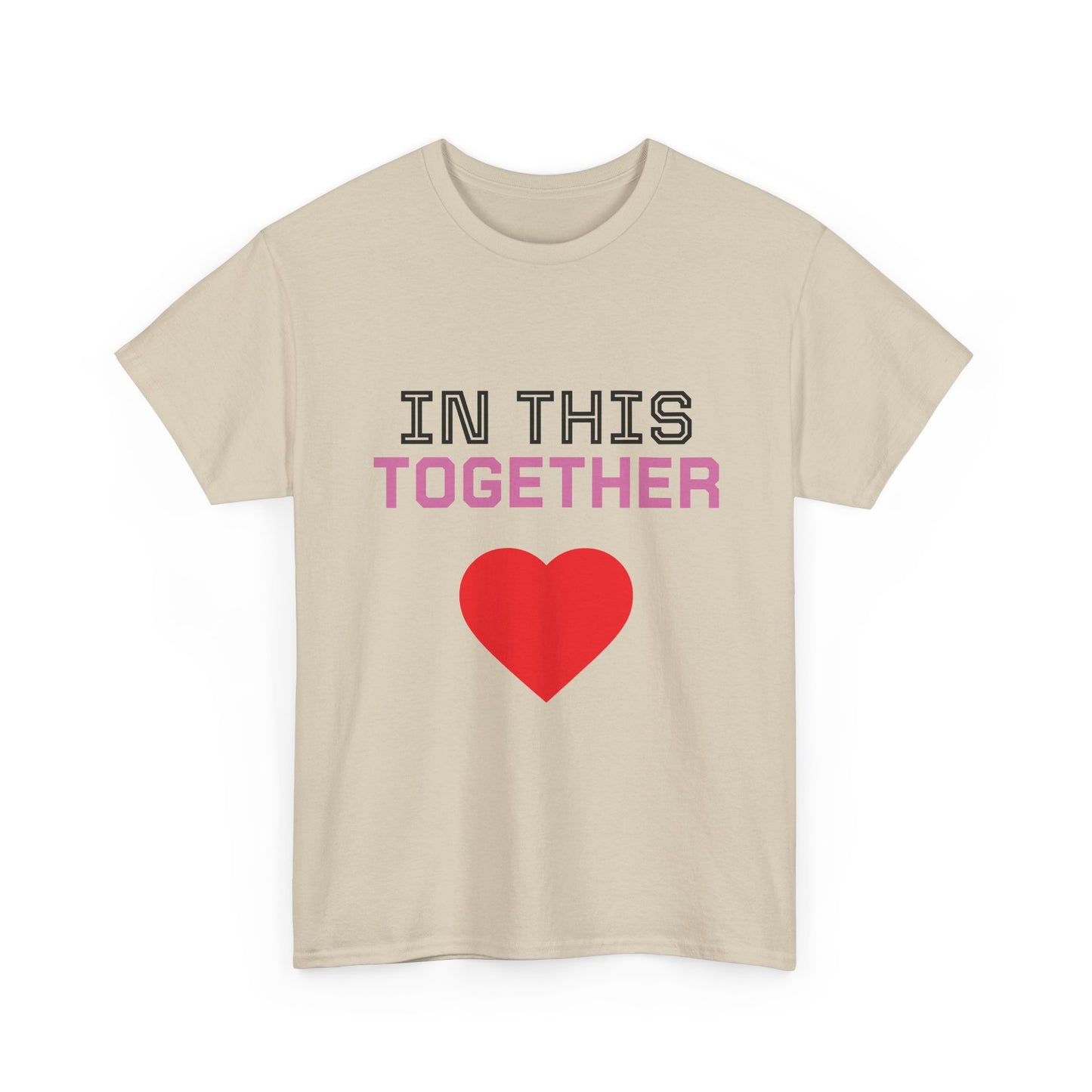 T‑Shirt — "In This Together" Heart Cancer/Heart Disease Support Tee (Not Just Her Fight: Our Whole World)