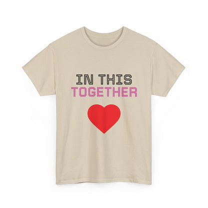 T‑Shirt — "In This Together" Heart Cancer/Heart Disease Support Tee (Not Just Her Fight: Our Whole World)