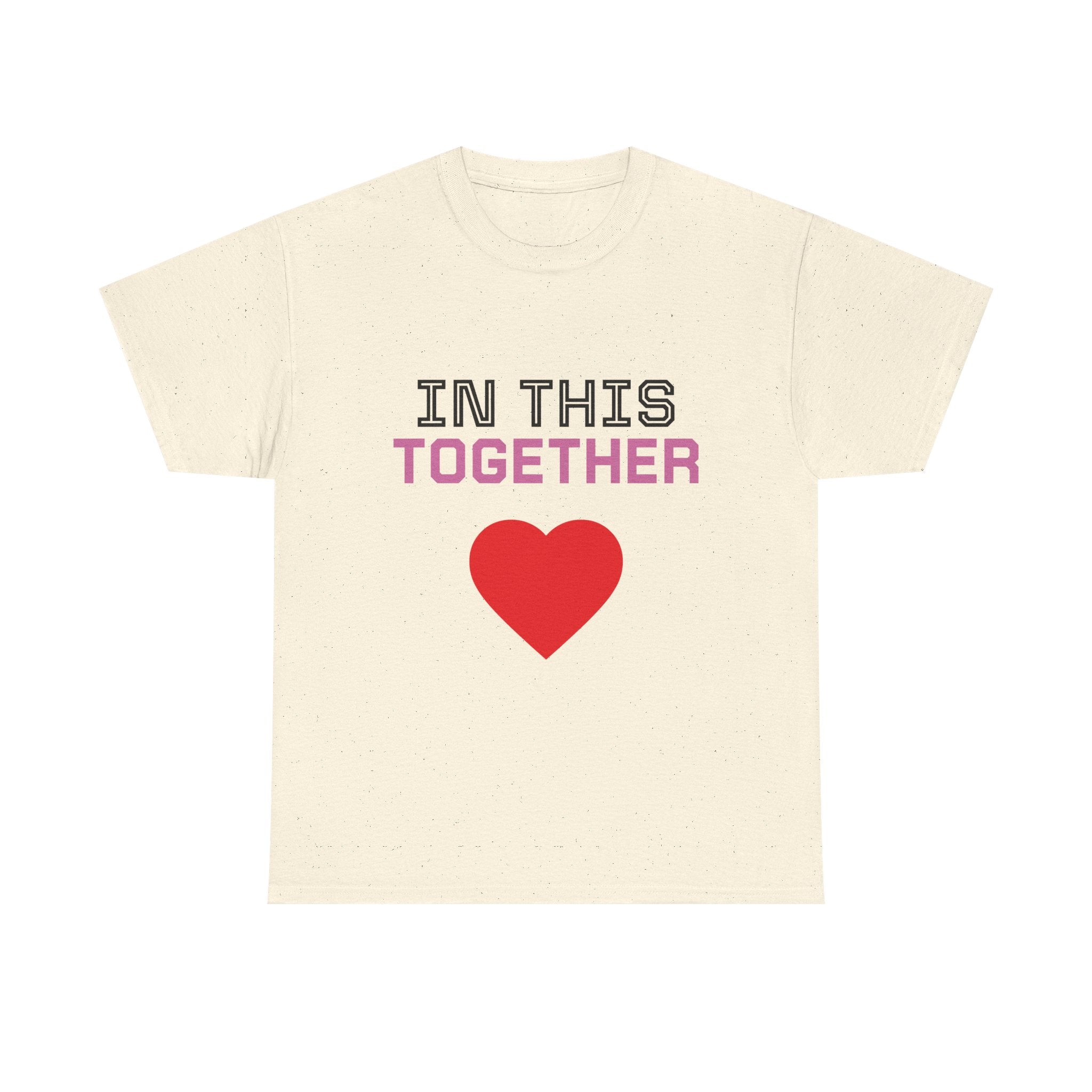 T‑Shirt — "In This Together" Heart Disease Support Tee (Not Just Her Fight: Our Whole World)