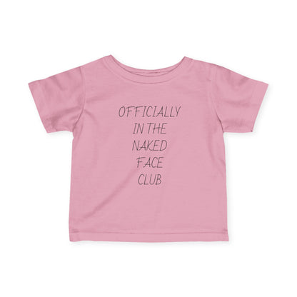 Infant Tee — “Officially in the Naked Face Club” Minimal Baby Shirt