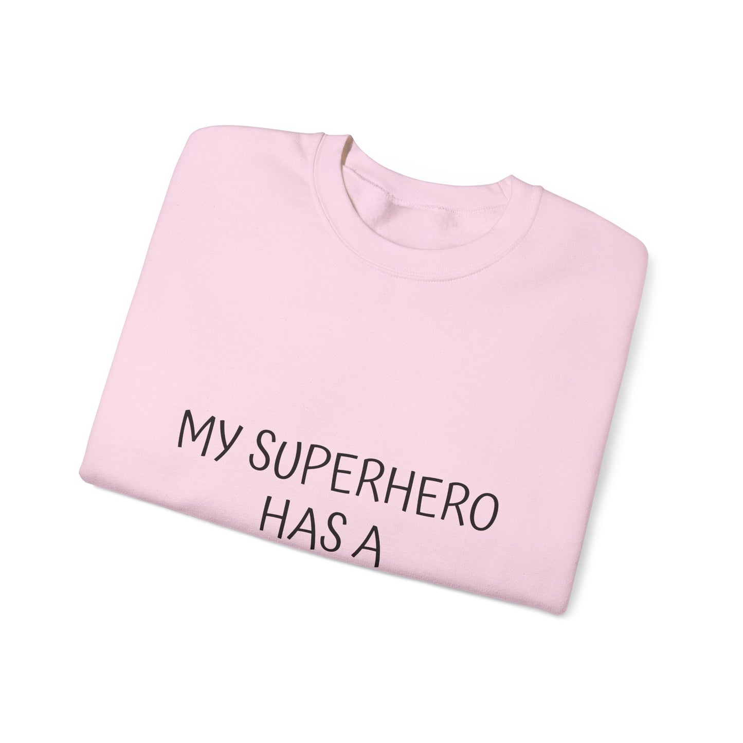 Crewneck Sweatshirt — "My Superhero Has a Heart Scar" Heart Back Design